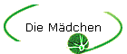 Die M�dchen